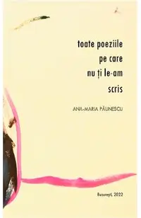 Toate poeziile pe care nu ti le-am scris