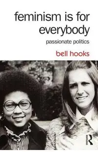 Feminism Is for Everybody: Passionate Politics