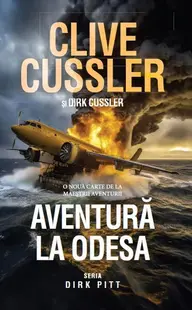 Aventură la Odesa - Paperback brosat - Clive Cussler, Dirk Cussler