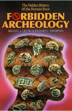 Forbidden Archeology: The Full Unabridged Edition