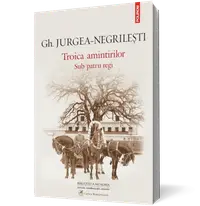 Troica amintirilor. Sub patru regi