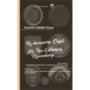 Re-descoperim Clujul 3. Dupa „Napoca”... Un ghid cultural-istoric al „orasului-comoara al Transilvaniei”