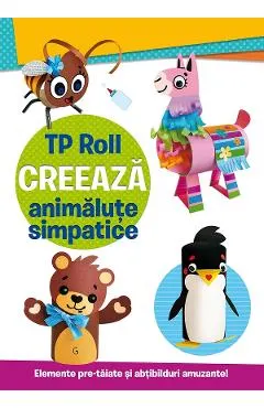 TP Roll. Creeaza animalute simpatice