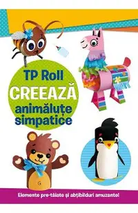TP Roll. Creeaza animalute simpatice