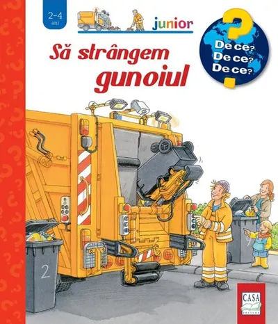 Să strângem gunoiul. Colectia De ce de ce de ce?