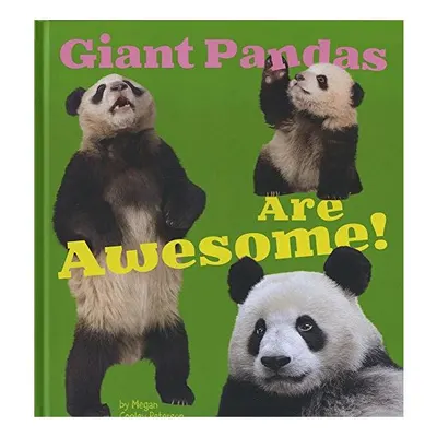 Giant Pandas Are Awesome! (A+ Books: Awesome Asian Animals)