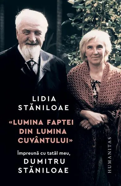 Lumina faptei din lumina cuvântului - Paperback brosat - Lidia Stăniloae