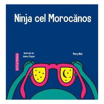 Ninja cel Morocănos - Paperback - Mary Nhin