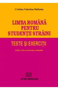 Limba romana pentru studentii straini. Teste si exercitii