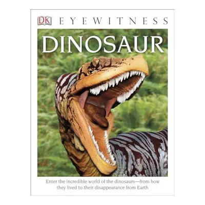 DK Eyewitness Books: Dinosaur