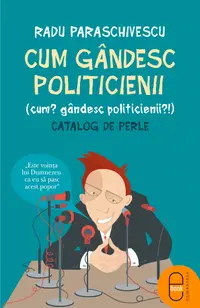 Cum gandesc politicienii (Cum? Gandesc politicienii?) (epub)