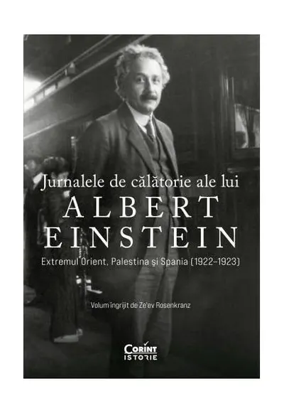 Jurnalele de călătorie ale lui Albert Einstein - Paperback - Ze’ev Rosenkranz