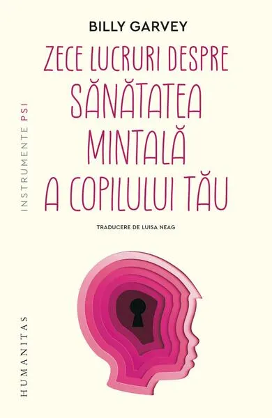 Zece lucruri despre sănătatea mintală a copilului tău - Paperback brosat