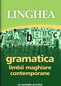 Gramatica limbii maghiare contemporane - Paperback - Autor Colectiv