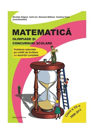 Matematică. Olimpiade și concursuri școlare Clasa a VII-a - Paperback brosat - Nicolae Grigore