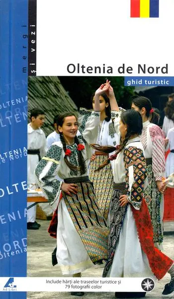 Oltenia de Nord - Paperback brosat - Mariana Pascaru