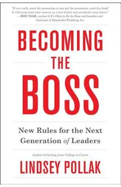 Becoming the Boss: New Rules for the Next Generation of Leaders