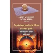 Singularitatea secolului al 21-lea si viitorul global. O perspectiva asupra Marii Istorii volumul 1