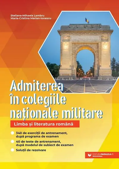 Admiterea în colegiile naționale militare – Limba și literatura română - Paperback brosat - Maria-Cristina Marian-Ionescu, Steliana-Mihaela Lambru
