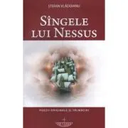Sangele lui Nessus. Poezii originale si talmaciri