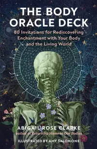 The Body Oracle Deck (80 Cards and Guidebook)