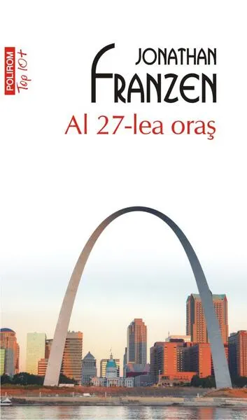Al 27-lea oraş (Top 10+) - Paperback brosat - Jonathan Franzen