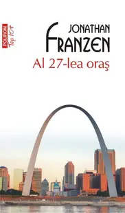 Al 27-lea oraş (Top 10+) - Paperback brosat - Jonathan Franzen
