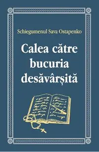 Calea catre bucuria desavarsita