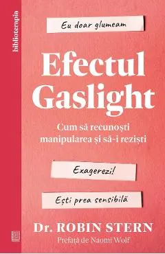 Efectul Gaslight. Cum sa recunosti manipularea si sa-i rezisti