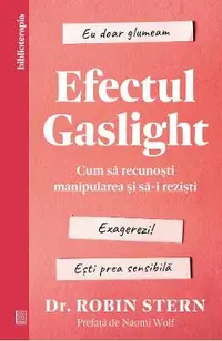 Efectul Gaslight. Cum sa recunosti manipularea si sa-i rezisti