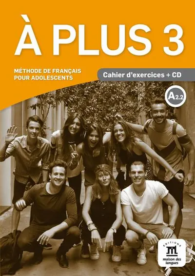A plus 3. Cahier d'exercices (A2.2) + CD audio - Paperback brosat - Michèle Bosquet, Sophie Lhomme