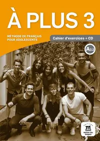 A plus 3. Cahier d'exercices (A2.2) + CD audio - Paperback brosat - Michèle Bosquet, Sophie Lhomme