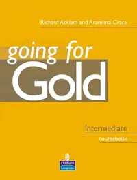 Going For Gold Intermediate Student Book - Paperback brosat - Araminta Crace, Richard Acklam