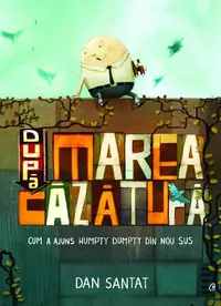 După marea căzătură - Paperback brosat - Dan Santat