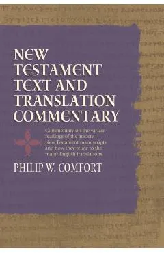 New Testament Text and Translation Commentary