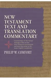 New Testament Text and Translation Commentary