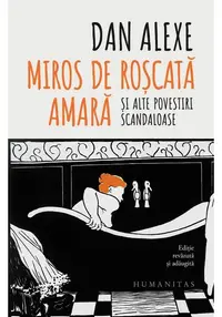 Miros de roscata amara si alte povestiri scandaloase