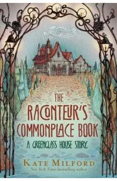 The Raconteur's Commonplace Book: A Greenglass House Story