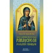 Viata si minunile Preacuvioasei Parascheva povestita tinerilor