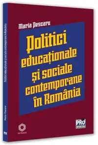 Politici și strategii educaționale și sociale contemporane în România - Paperback brosat