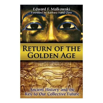 Return of the Golden Age, Edward F. Malkowski