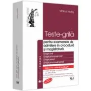 Teste-grila pentru examenele de admitere in avocatura si magistratura, editia a 5-a, revazuta si adaugita