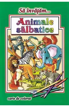 Sa invatam animale salbatice. Carte de colorat