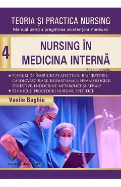 Teoria si practica nursing Vol.4: Nursing in medicina interna