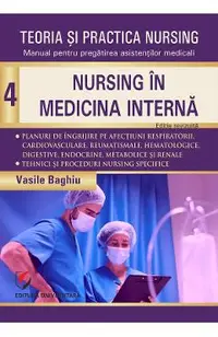 Teoria si practica nursing Vol.4: Nursing in medicina interna