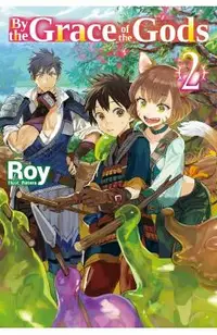 By the Grace of the Gods: Volume 2