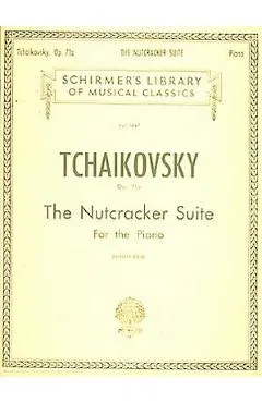 Nutcracker Suite, Op. 71a: Schirmer Library of Classics Volume 1447 Piano Solo
