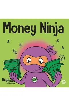 Money Ninja: A Children's Book About Saving, Investing, and Donating