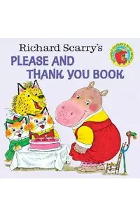 Richard Scarry's Please and Thank You Book