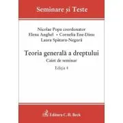 Teoria generala a dreptului. Caiet de seminar. Editia 4